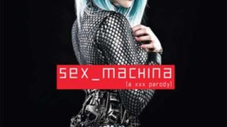 Sex Machina: A XXX Parody watch free sex movie full